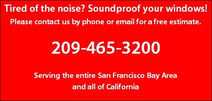 Call 209-465-3200 to soundproof your windows